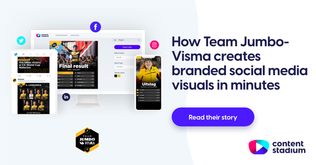 Discover how Team Jumbo-Visma creates branded social media visuals in minutes with Content Stadium