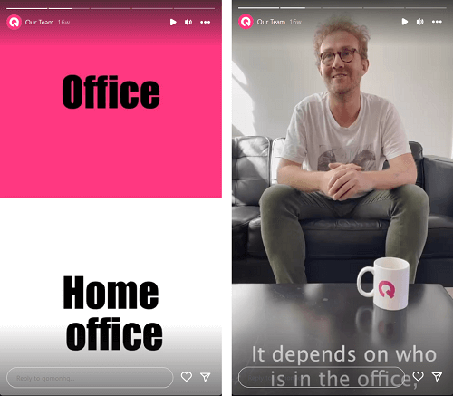 Two stills from a new employee Q&A Instagram video story, on the left the text reads "Office or home office", on the right is a screenshot of the employee answering, with the subtitles reading "It depends on who is in the office"